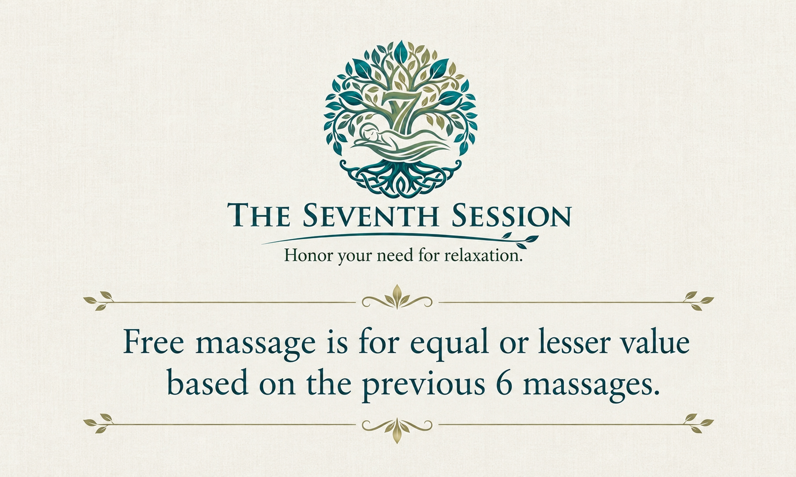 The Seventh Session loyalty card note: free massage is for equal or lesser value based on the previous 6 massages.